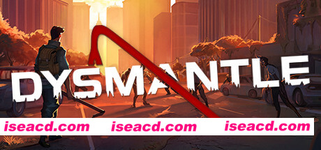 DYSMANTLE