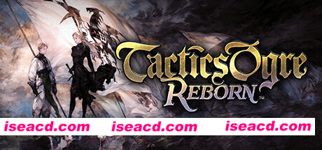 皇家骑士团：重生/Tactics Ogre: Reborn（v1.05.0）